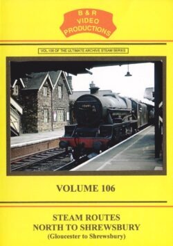 B & R No. 106 DVD Steam Routes to Shrewsbury