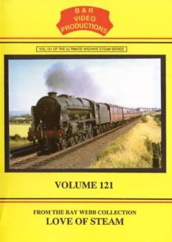 B & R No. 121 DVD Love of Steam (Ray Webb)
