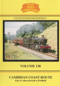 B & R No. 138 DVD Cambrian Coast Route Part 4