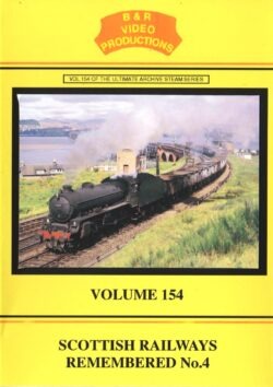 B & R No. 154 DVD Scottish Railways Remembered No. 4