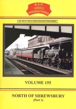 B & R No. 155 DVD North Of Shrewsbury Part 1