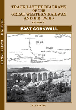 East Cornwall Section 11 - Track Layout Diagrams of The Great Western Railway & B.R. (W.R.)