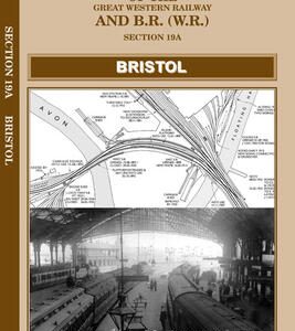 Bristol Section 19A - Track Layout Diagrams of The Great Western Railway & B.R. (W.R.)