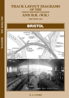 Bristol Section 19A - Track Layout Diagrams of The Great Western Railway & B.R. (W.R.)