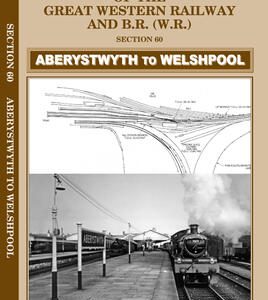 Aberystwyth to Welshpool Section 60 - Track Layout Diagrams of The Great Western Railway & B.R. (W.R.)