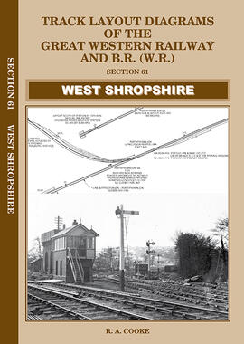 West Shropshire Section 61 - Track Layout Diagrams of The Great Western Railway & B.R. (W.R.)