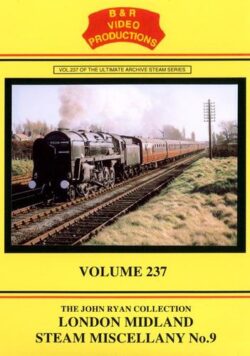 B & R No. 237 DVD, London Midland Steam Miscellany No. 9