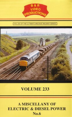 B & R No. 233 DVD, A Miscellany of Electric & Diesel Power No. 6