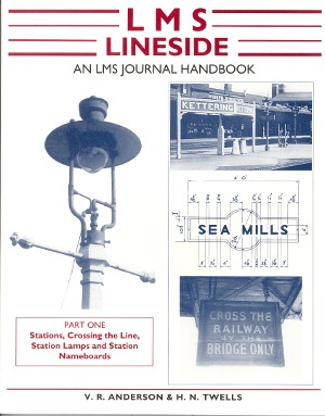 LMS Lineside Part 1 - LMS Journal Handbook by V.R. Anderson & H.N. Twells