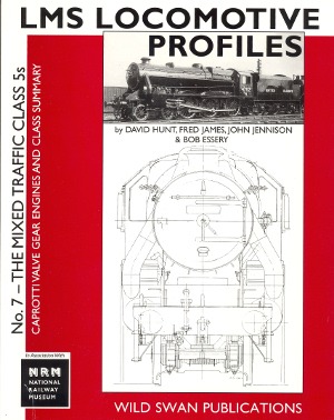 LMS Locomotive Profiles No. 7 - The Mixed Traffic Class 5s, Caprotti Gear Engines & Class Summary