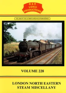 B & R No. 228 DVD, London North Eastern Steam Miscellany No. 1