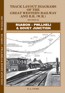 Ruabon - Pwllheli & Dovey Junction, Track Layout Diagrams of The Great Western Railway & B.R. Section 62
