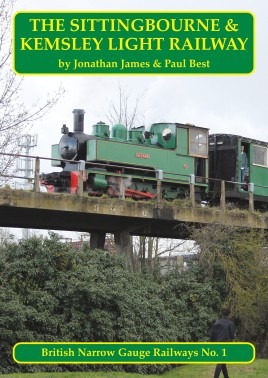 The Sittingbourne & Kemsley Light Railway - British Narrow Gauge Railways No.1