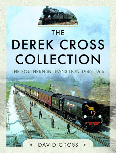 The Derek Cross Collection - The Southern in Transition 1946-1966 by David Cross