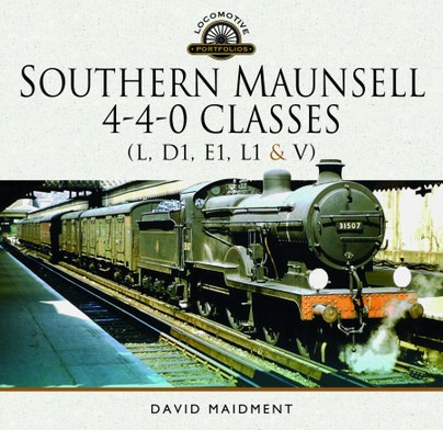 Southern Maunsell 4-4-0 Classes (L, D1, E1, L1 and V) by David Maidment