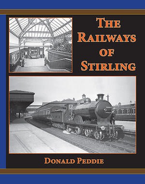 The Railways of Stirling by Donald Peddie
