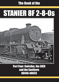 The Book of the STANIER 8F 2-8-0s Part 4: Swindon
