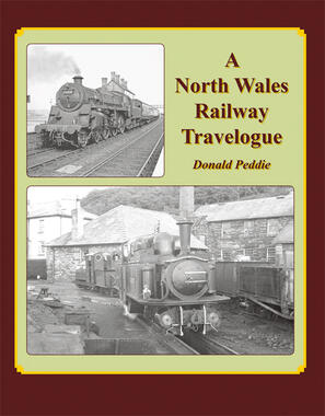 A North Wales Railway Travelogue by Donald Peddie