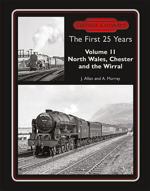British Railways The First 25 Years Volume 11: North Wales