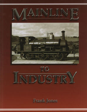 Mainline to Industry by Frank Jones