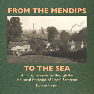 From the Mendips to the Sea by Duncan Harper