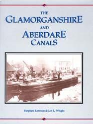 The Glamorganshire & Aberdare Canals Vol. 1 by Stephen Rowson & Ian L. Wright