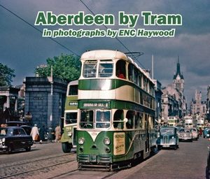 Aberdeen by Tram in photographs by ENC Haywood