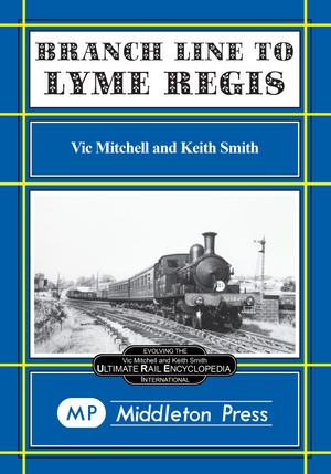 Branch Line to Lyme Regis by Vic Mitchell & Keith Smith