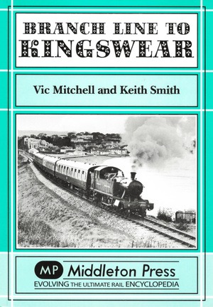 Branch Line to Kingswear by Vic Mitchell & Keith Smith