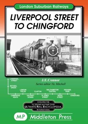 London Suburban Railways - Liverpool Street to Chingford by J.E.Connor