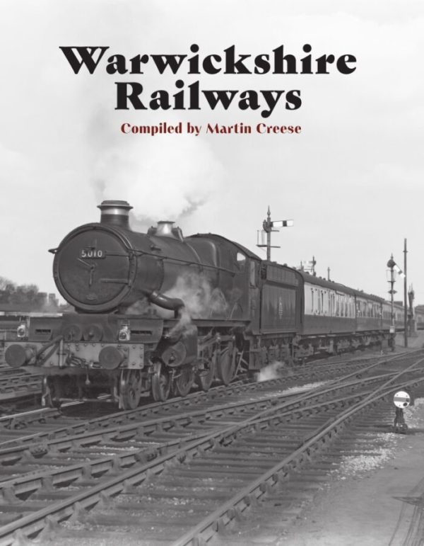 Warwickshire Railways by Martin Creese