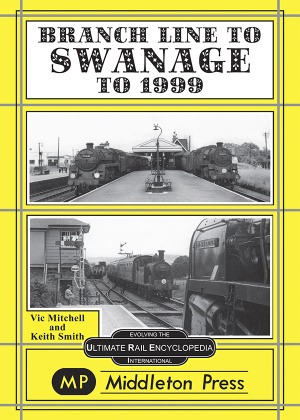 Branch Line to Swanage - To 1999 by Vic Mitchell & Keith Smith