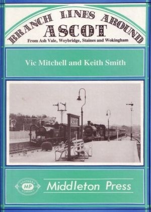 Branch Lines Around Ascot - From Ash Vale