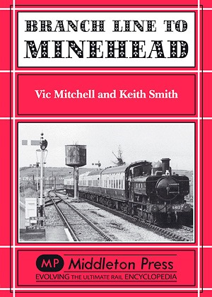 Branch Line to Minehead by Vic Mitchell & Keith Smith