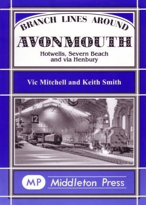 Branch Lines Around Avonmouth - Hotwells