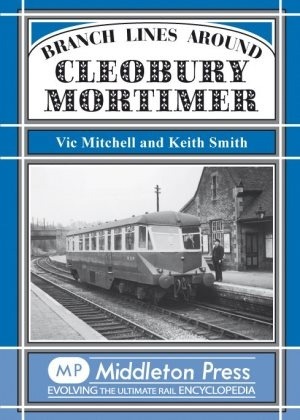 Branch Lines Around Cleobury Mortimer - From Ditton Priors