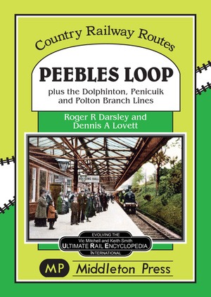 Country Railway Routes - Peebles Loop plus the Dolphinton
