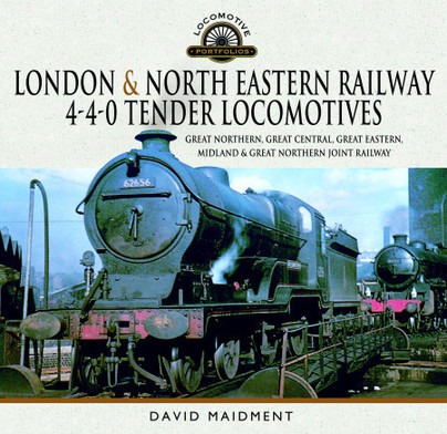 London & North Eastern Railway 4-4-0 Tender Locomotives by David Maidment