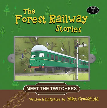 The Forest Railway Stories - Book 4 - Meet the Twitchers by Matt Crossfield