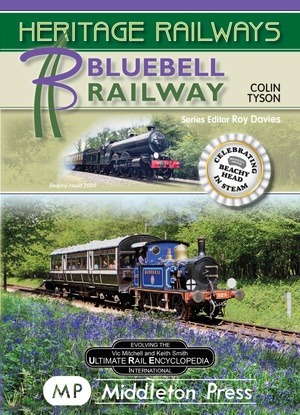 Heritage Railways - Bluebell Railway by Colin Tyson - Colour Photographs Including The New Beachy Head Loco