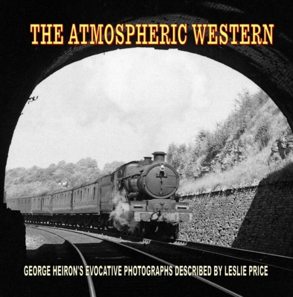 The Atmospheric Western - George Heiron's Evocative Photographs Described by Leslie Price
