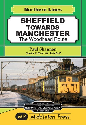Northern Lines - Sheffield towards Manchester The Woodhead Route by Paul Shannon