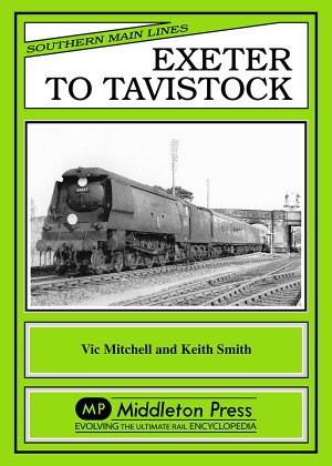 Southern Main Lines - Exeter to Tavistock by Vic Mitchell & Keith Smith
