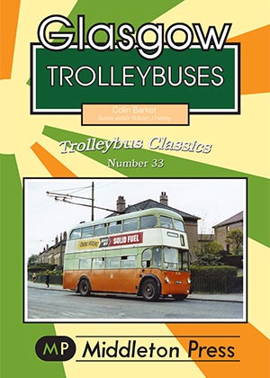 Trolleybus Classics - Glasgow Trolleybuses by Colin Barker