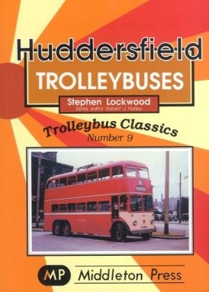 Trolleybus Classics - Huddersfield Trolleybuses by Stephen Lockwood