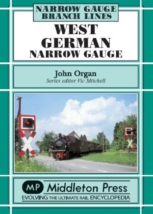 Narrow Gauge - West German Narrow Gauge by John Organ