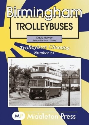 Trolleybus Classics - Birmingham Trolleybuses by David Harvey