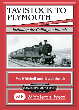Southern Main Lines - Tavistock to Plymouth including the Callington branch by Vic Mitchell & Keith Smith