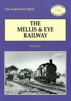 The Mellis & Eye Railway by Peter Paye
