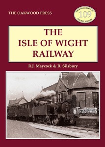 The Isle of Wight Railway by R. J. Maycock & R. Silsbury